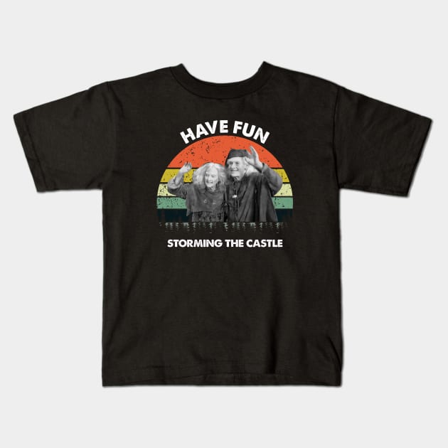 The Princess Bride Have fun storming the castle Kids T-Shirt by Bone Perez